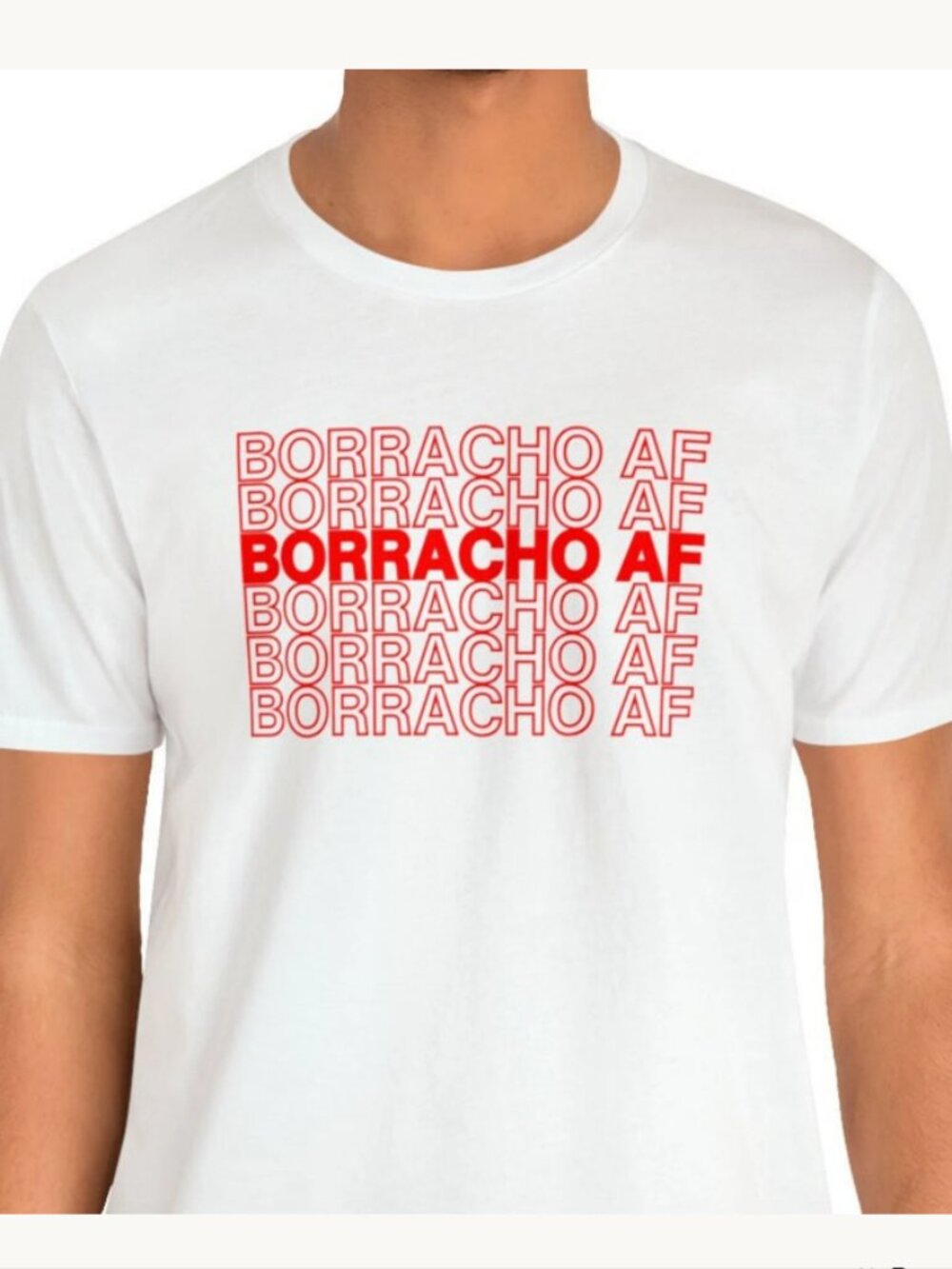 Borracho AF Graphic T-Shirt | Funny Latino Tee | Spanish Drinking Shirt | Unisex